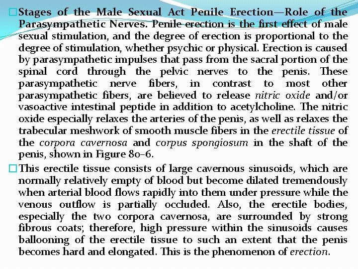 �Stages of the Male Sexual Act Penile Erection—Role of the Parasympathetic Nerves. Penile erection