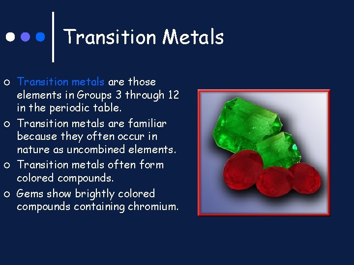 Transition Metals ¢ ¢ Transition metals are those elements in Groups 3 through 12