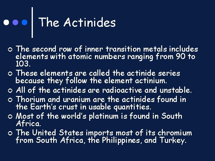 The Actinides ¢ ¢ ¢ The second row of inner transition metals includes elements