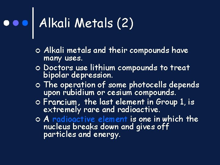 Alkali Metals (2) ¢ ¢ ¢ Alkali metals and their compounds have many uses.