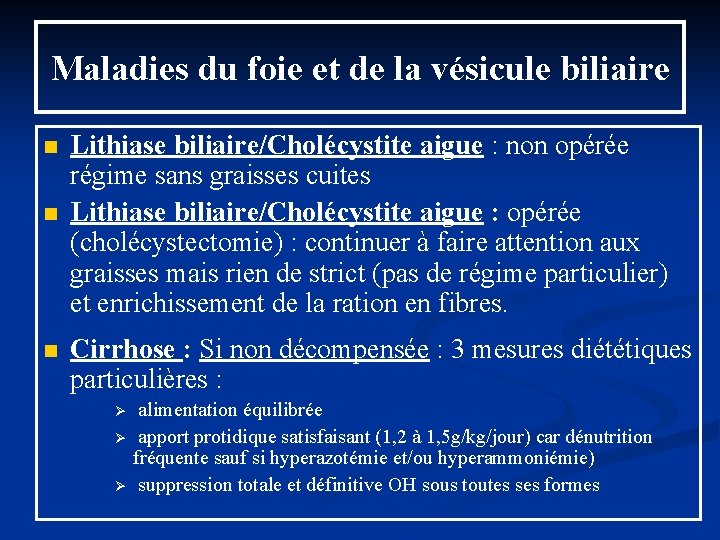 Maladies du foie et de la vésicule biliaire n n n Lithiase biliaire/Cholécystite aigue