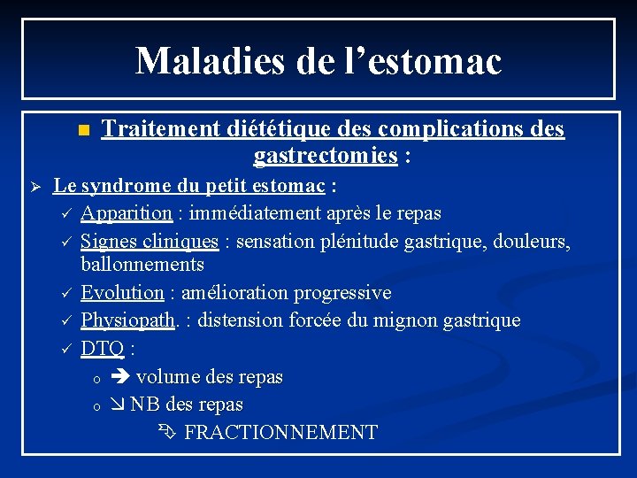 Maladies de l’estomac n Ø Traitement diététique des complications des gastrectomies : Le syndrome