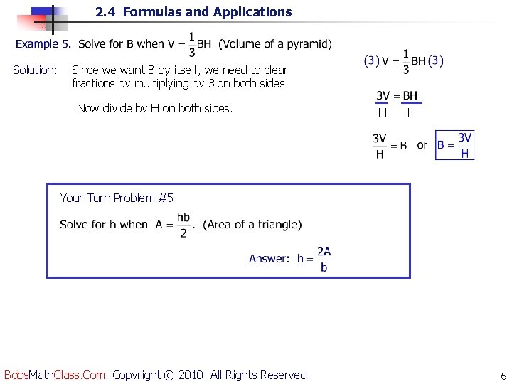2. 4 Formulas and Applications Solution: Since we want B by itself, we need 2. 4 Formulas and Applications Solution: Since we want B by itself, we need