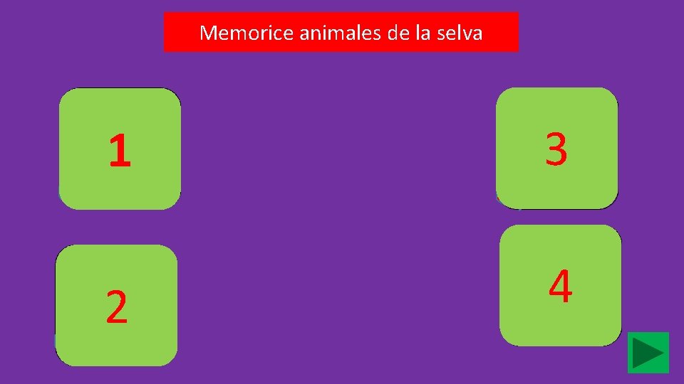Memorice animales de la selva 1 3 2 4 