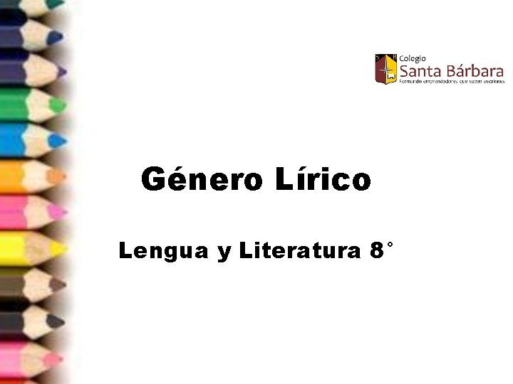 Género Lírico Lengua y Literatura 8° 