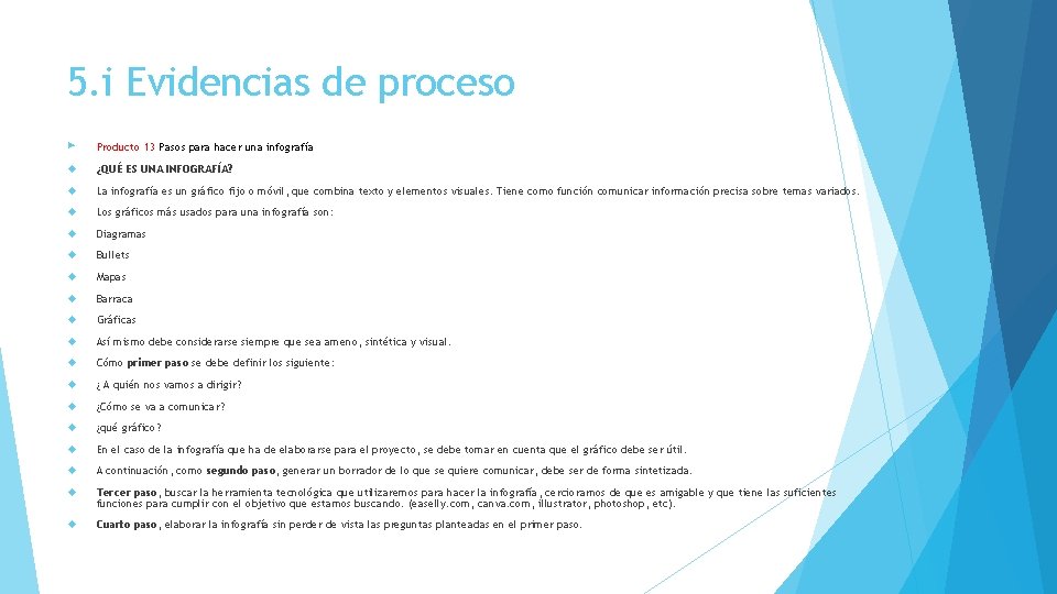 5. i Evidencias de proceso ▶ Producto 13 Pasos para hacer una infografía ¿QUÉ