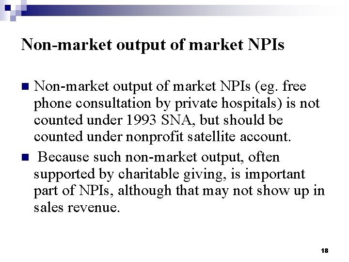 Non-market output of market NPIs (eg. free phone consultation by private hospitals) is not