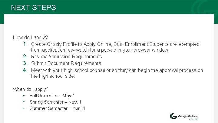 NEXT STEPS How do I apply? 1. Create Grizzly Profile to Apply Online, Dual