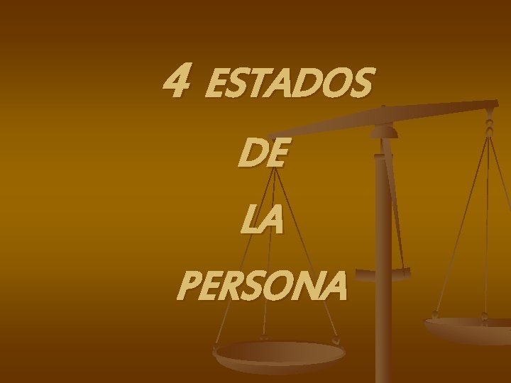 4 ESTADOS DE LA PERSONA 