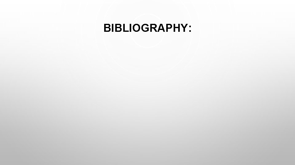 BIBLIOGRAPHY: 