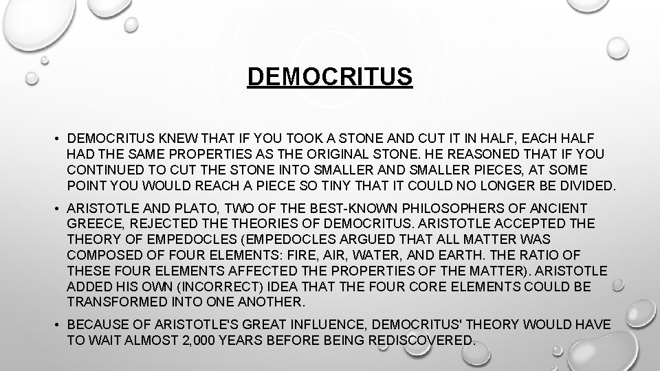 DEMOCRITUS • DEMOCRITUS KNEW THAT IF YOU TOOK A STONE AND CUT IT IN