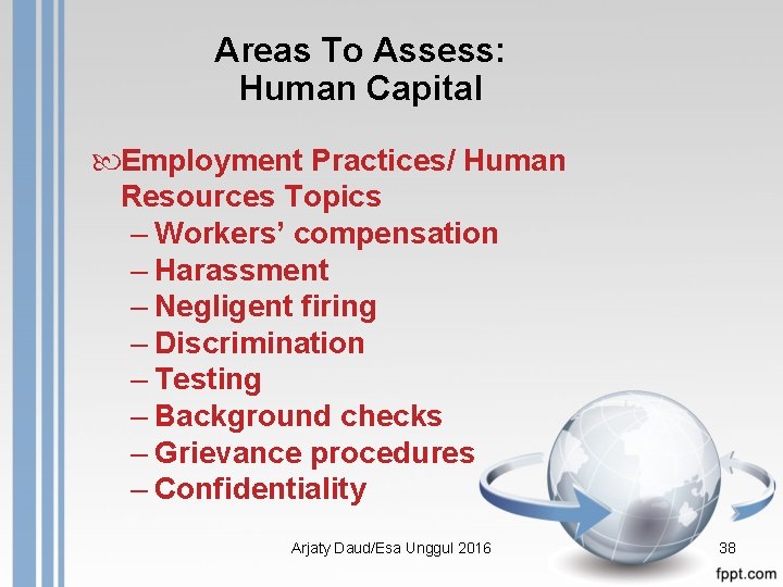 Areas To Assess: Human Capital Employment Practices/ Human Resources Topics – Workers’ compensation –