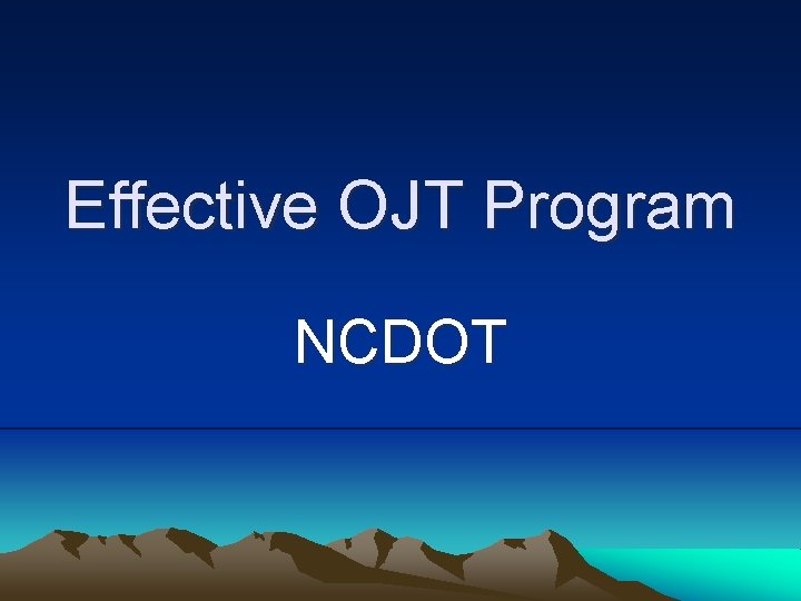 Effective OJT Program NCDOT 