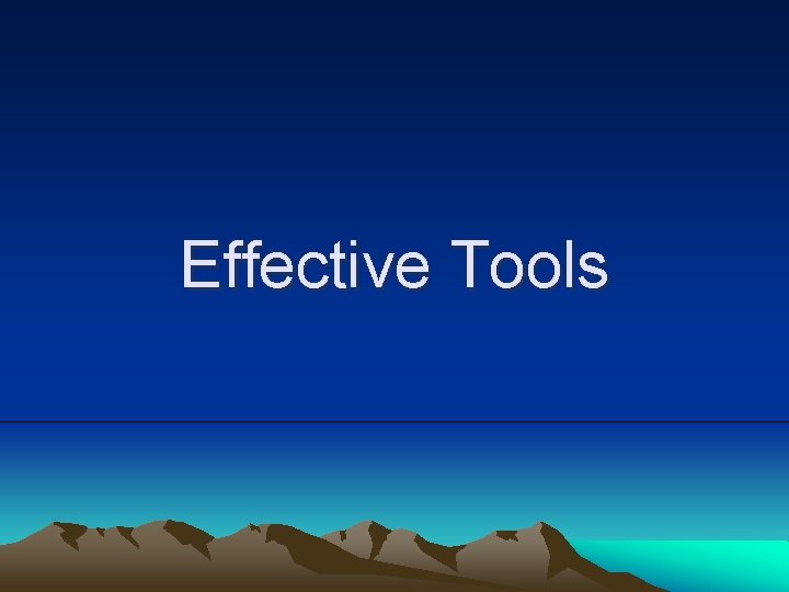 Effective Tools 