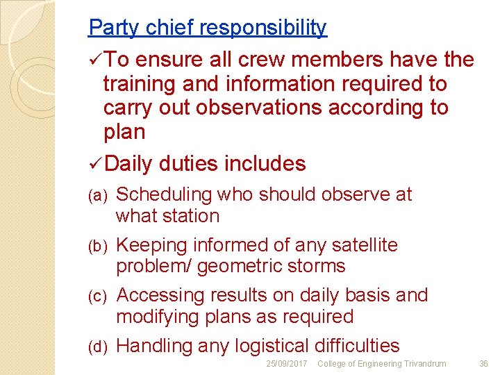 Party chief responsibility ü To ensure all crew members have the training and information