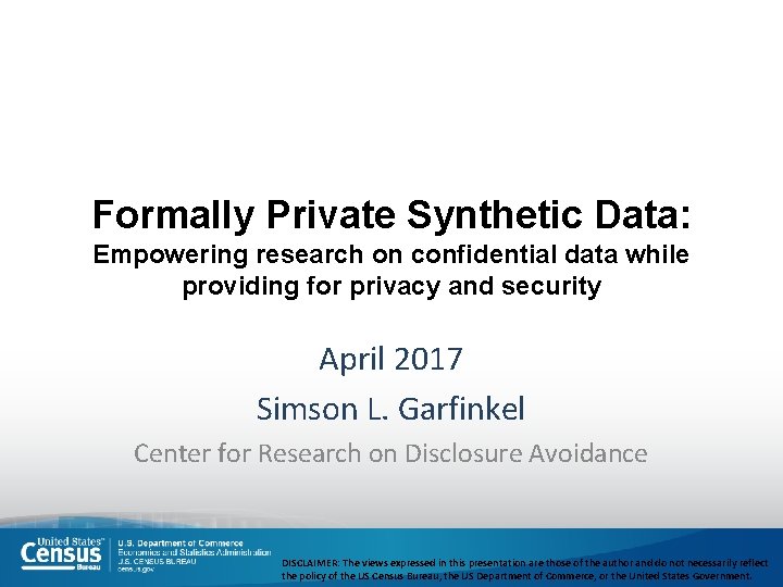 Formally Private Synthetic Data: Empowering research on confidential data while providing for privacy and