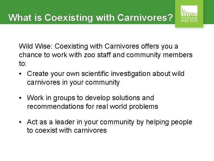 What is Coexisting with Carnivores? Wild Wise: Coexisting with Carnivores offers you a chance