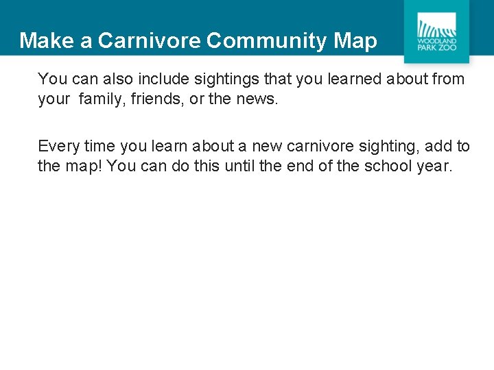 Make a Carnivore Community Map You can also include sightings that you learned about