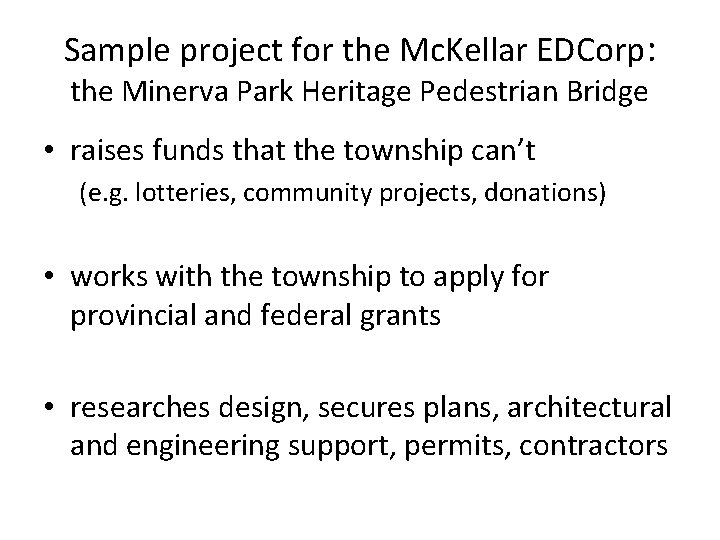 Sample project for the Mc. Kellar EDCorp: the Minerva Park Heritage Pedestrian Bridge •