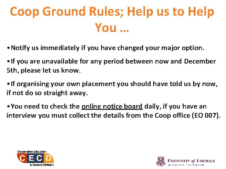 Coop Ground Rules; Help us to Help You … • Notify us immediately if