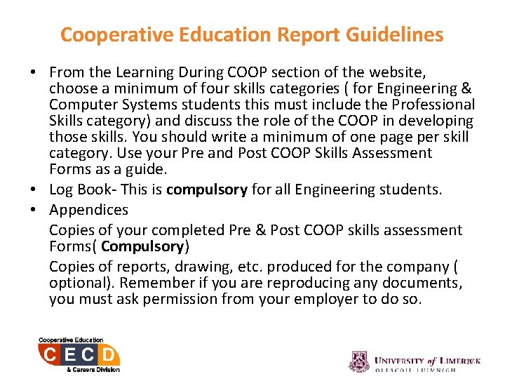 Cooperative Education Report Guidelines • From the Learning During COOP section of the website,