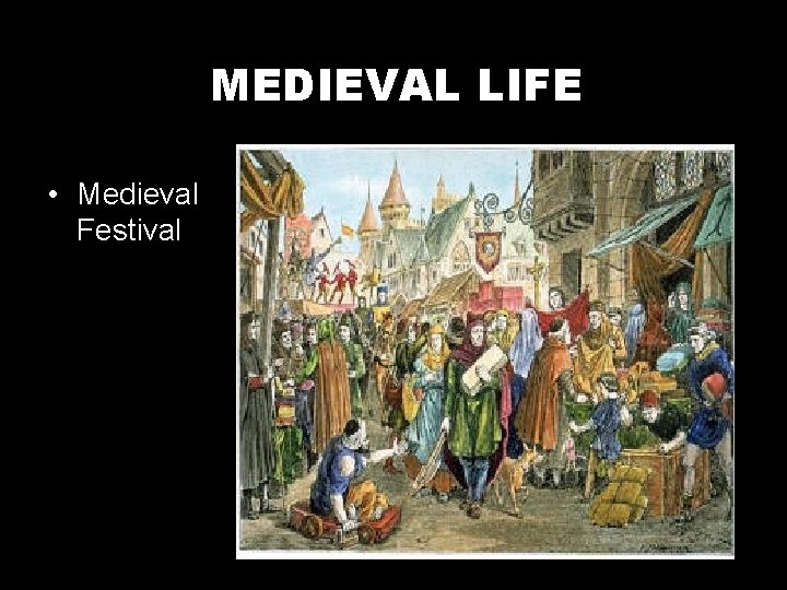 MEDIEVAL LIFE • Medieval Festival 