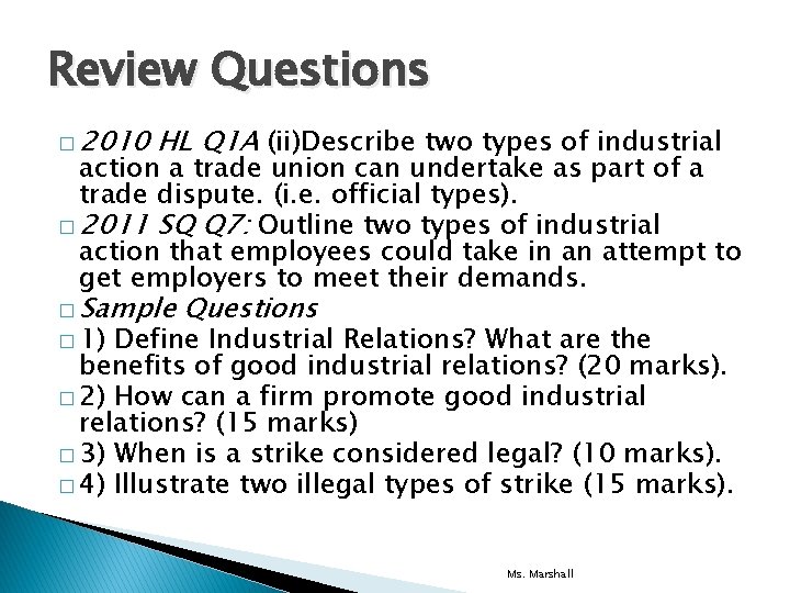 Review Questions � 2010 HL Q 1 A (ii)Describe two types of industrial action