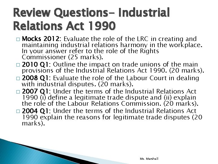 Review Questions- Industrial Relations Act 1990 Mocks 2012: Evaluate the role of the LRC