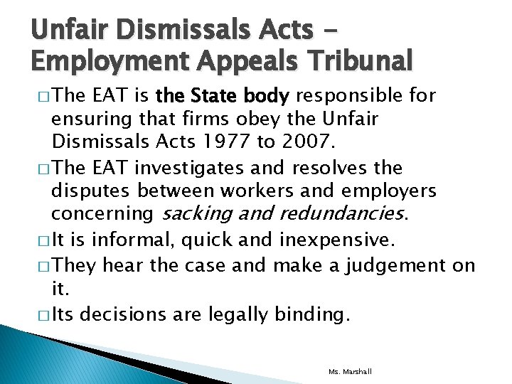 Unfair Dismissals Acts Employment Appeals Tribunal � The EAT is the State body responsible