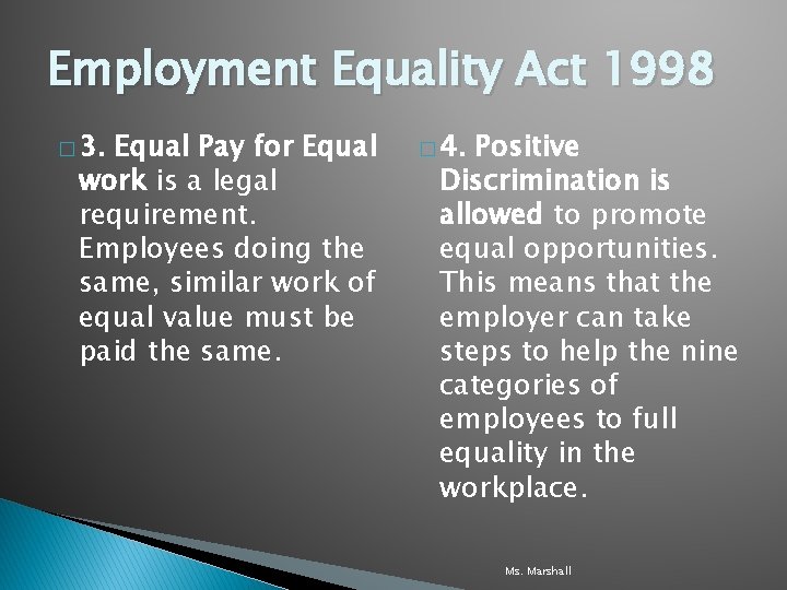 Employment Equality Act 1998 � 3. Equal Pay for Equal work is a legal