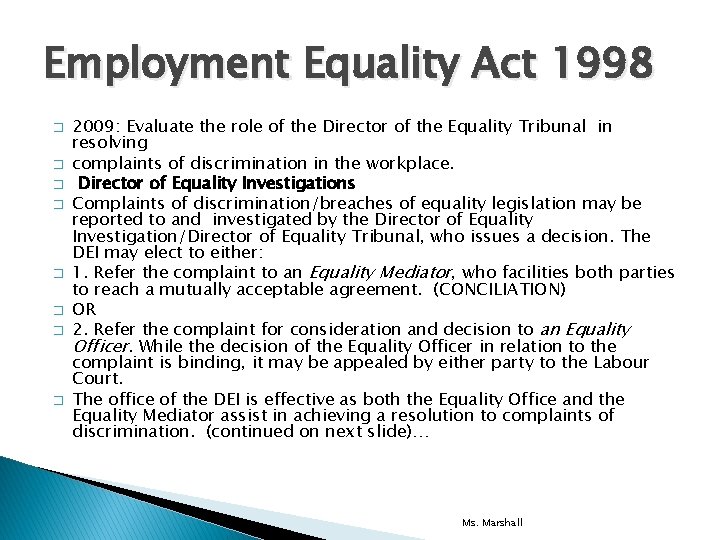 Employment Equality Act 1998 � � � � 2009: Evaluate the role of the