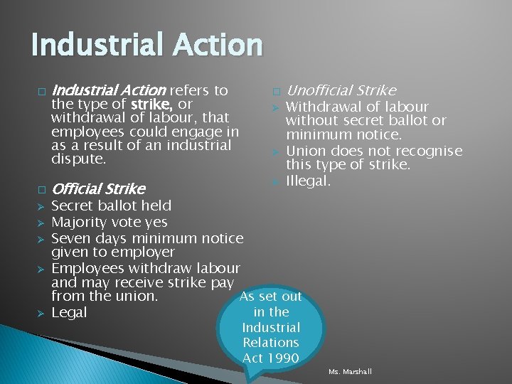 Industrial Action � � Ø Ø Ø Industrial Action refers to the type of