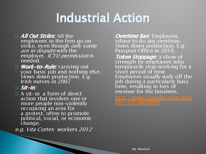 Industrial Action � � All Out Strike: All the employees in the firm go