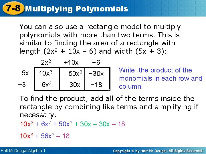 7 -8 Multiplying Polynomials You can also use a rectangle model to multiply polynomials