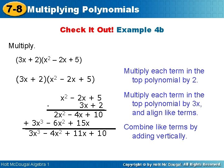 7 -8 Multiplying Polynomials Check It Out! Example 4 b Multiply. (3 x +