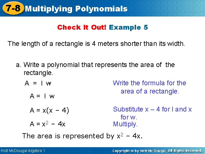 7 -8 Multiplying Polynomials Check It Out! Example 5 The length of a rectangle