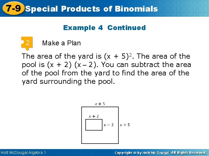 7 -9 Special Products of Binomials Example 4 Continued 2 Make a Plan The