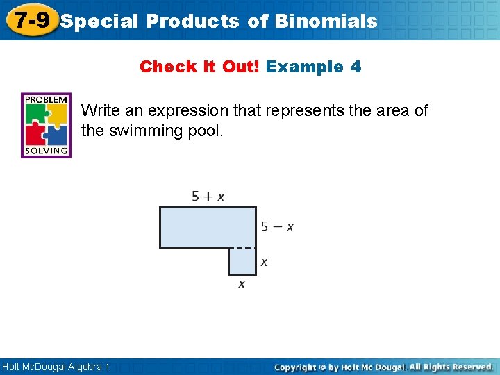 7 -9 Special Products of Binomials Check It Out! Example 4 Write an expression