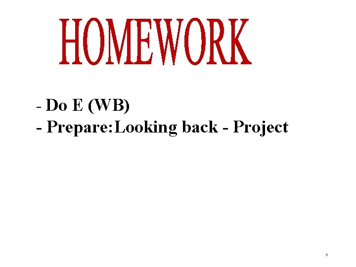 - Do E (WB) - Prepare: Looking back - Project 9 