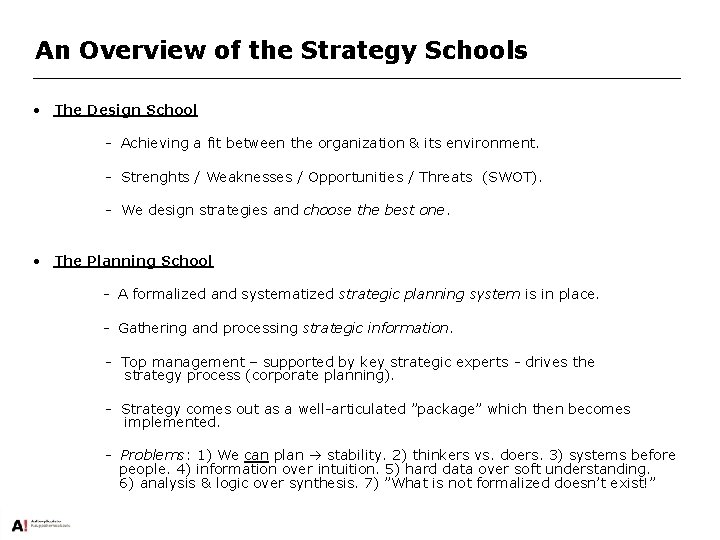 An Overview of the Strategy Schools • The Design School - Achieving a fit