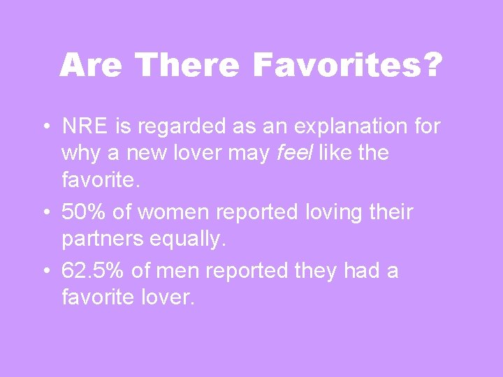 Are There Favorites? • NRE is regarded as an explanation for why a new Are There Favorites? • NRE is regarded as an explanation for why a new