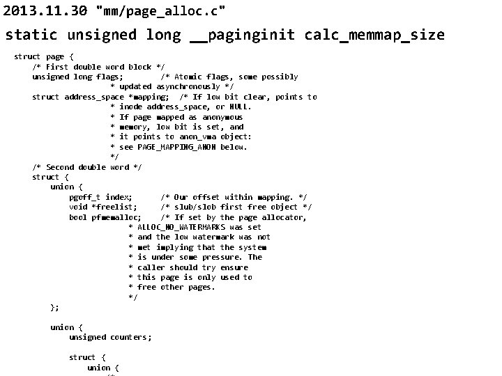 2013. 11. 30 "mm/page_alloc. c" static unsigned long __paginginit calc_memmap_size struct page { /*