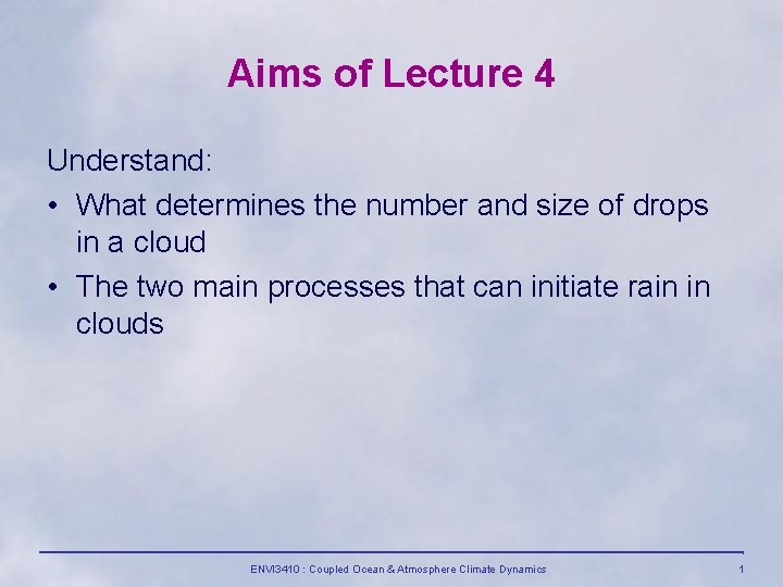 Aims of Lecture 4 Understand: • What determines the number and size of drops