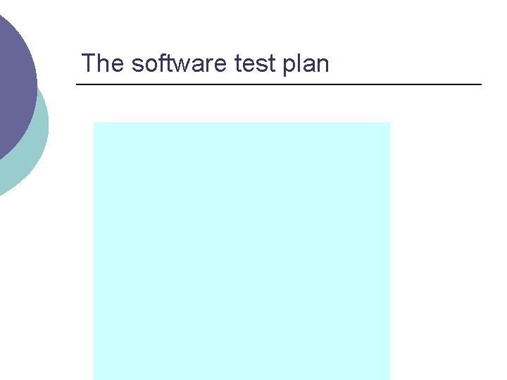 The software test plan 