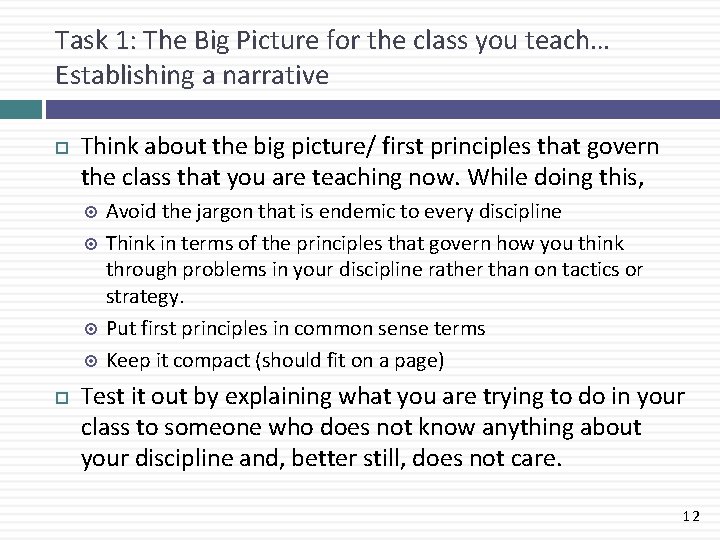 Task 1: The Big Picture for the class you teach… Establishing a narrative Think