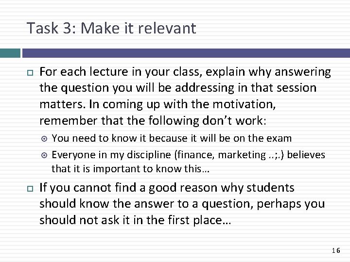 Task 3: Make it relevant For each lecture in your class, explain why answering