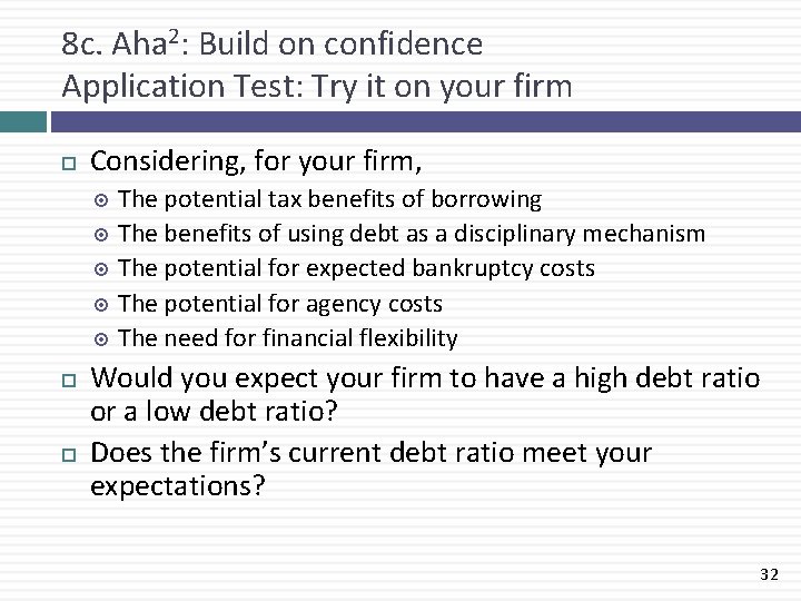 8 c. Aha 2: Build on confidence Application Test: Try it on your firm