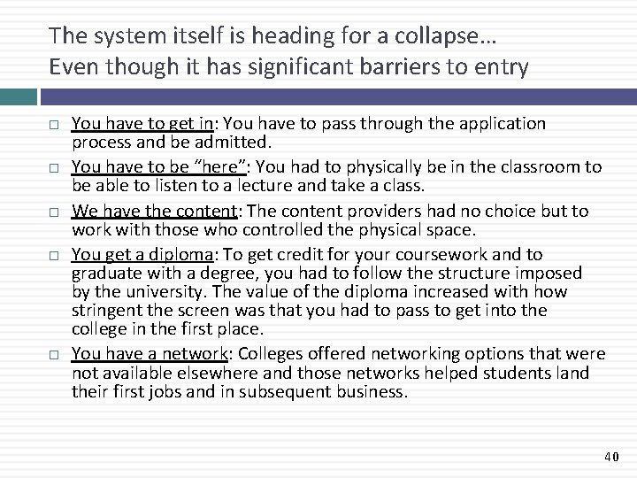 The system itself is heading for a collapse… Even though it has significant barriers