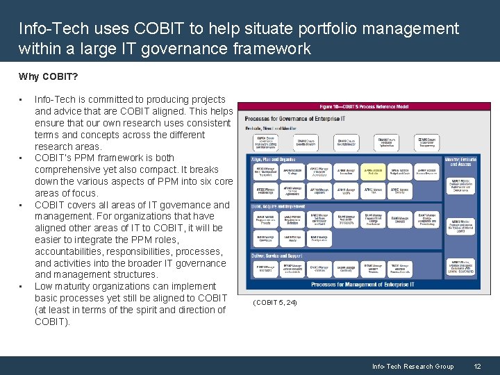 Info-Tech uses COBIT to help situate portfolio management within a large IT governance framework