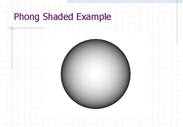 Phong Shaded Example 